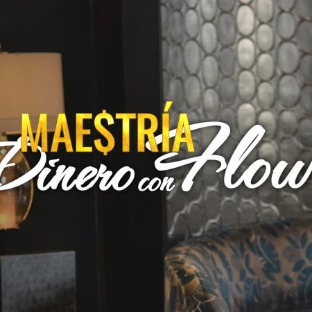 Maestría Dinero con Flow (Mensualidad especial $441)